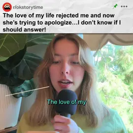 The love of my life rejected me and now she's trying to apologize... I don't know if I should answer! #reddit #redditstories #redditreadings #reddit_tiktok 