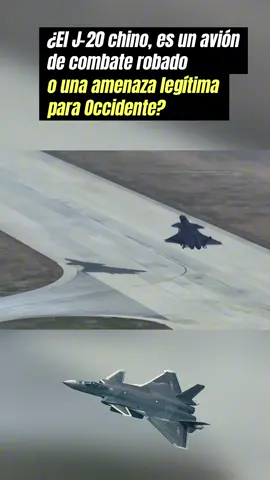 ¿El J 20 chino, es un avión de combate robado, o una amenaza legítima para Occidente? #china #J-20 #AVION