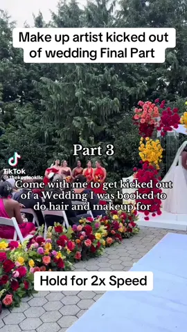 Make up artist kicked out of wedding final part #kickedout #viral #fypage #foryou #thekeylookllc 