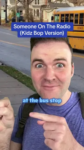 Someone On The Radio (Kidz Bop Version) 🎙️