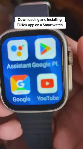 Downloading and Installing  TikTok app on a Smartwatch #smartwatch #Tiktok