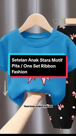 Setelan Anak Stara Motif Pita / One Set Ribbon Fashion.#belilokal #bajuanak #fypシ゚viral #fyp 