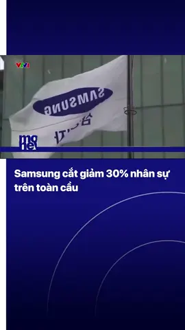 Trụ sở chính Samsung tại Hàn Quốc mới đây đã ra chỉ thị cho các công ty con trên toàn thế giới cắt giảm khoảng 15% nhân viên bán hàng và tới 30% nhân viên hành chính. #vtvmoney #tintuc