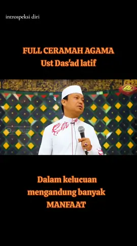 FULL Ceramah Ust Das'ad latif, Dalam kelucuan mengandung banyak manfaat  #ustdasadlatif #lucu #hijrah #introspeksidiri #muhasabahdiri #foryou 