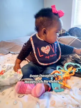 Dear Daughter, Happy 7th Birthday!!♡ #CapCut #blackgirltiktok #momof3 #selflovejourney #nursingstudent 