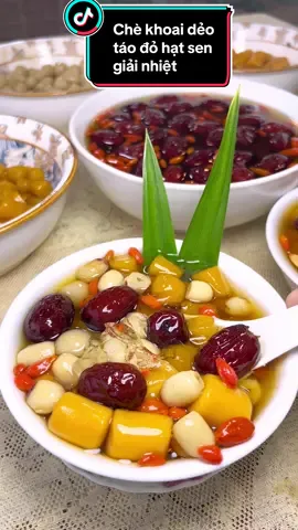 Chè khoai dẻo hạt sen táo đỏ giải nhiệt #behaimientay #LearnOnTikTok #FoodFestOnTikTok #nauancungtiktok #ancungtiktok #che #giainhiet #monngon #xuhuong 