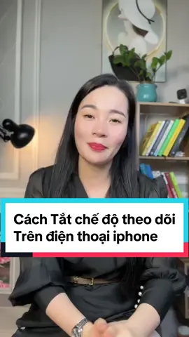 Cách tắt chế độ theo dõi trên điện thoại iphone#iphone #thanhcongnghe #xuhuong #LearnOnTikTok #duongcuclinh88 