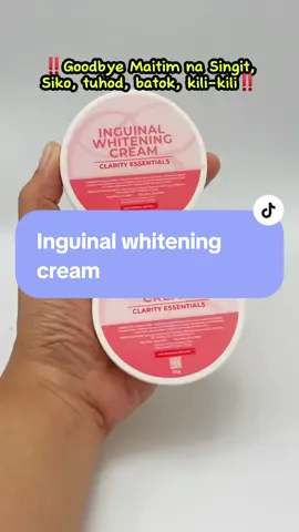 Goodbye Maitim na Singit at dark spots sa katawan #inguinalwhiteningcream #whiteningcream #clarityessentials #whitening #trending #fyp 