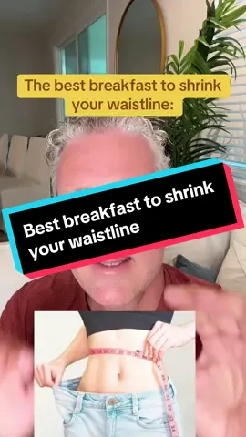 Best breakfast ro shrink your waistline: