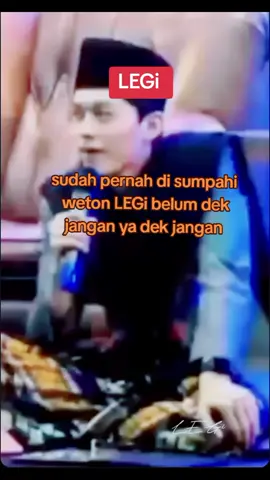 #legi#sudah pernah disumpahi weton legi belum dek,jangan ya dek jngan 
