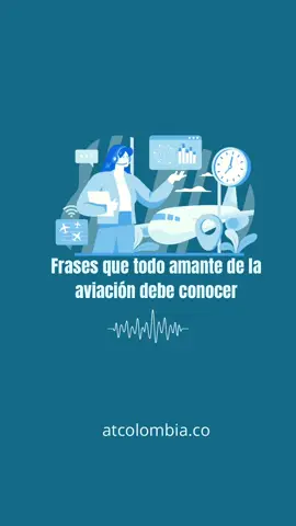 Frases que todo amante de la aviacion debe conocer! Aprende mas en atcolombia #aviacion #colombia #ATColombia #comunicacionesaereas #pilotosdelmundo 