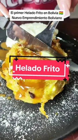 El nuevo emprendimiento de Cochabamba 🇧🇴 #heladofrito #cochabamba_bolivia🇧🇴#emprendimiento @Plaza de comidas  #helado #hoy #dondecomer #quecomer 