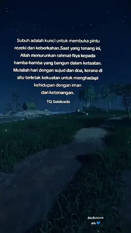Salam subuh 💙💙#assalamualaikum #tqAllah #bismillah #salamsubuh#subuhvibes #subuh #ayatdeep#katakata #doa #doayangbaikbaik #cantikayatini #reminder #islamicquotes #storykata #storywa #jalurlangit #fyptiktok#fyp #syukurselalu #hanyakitayangtau #kehidupan #tqsupport♥️  #vttmas✌️ #dia#selaluada #MAz #akukaukita