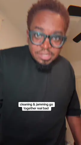 If you not dancing while you clean… is it really clean? 