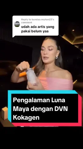 Replying to @bundaa.reyhan23 Sekarang Luna Maya udah pakai DVN Kolagen lhoo #kolagendrink #kolagenhalal #DVNKolagen #kulitsehat #lunamaya 