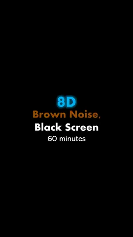 8D Brown Noise, Black Screen 🎧🟤⬛ • 60 minutes • focus, relax, sleep • #8d #brownnoise #blackscreen