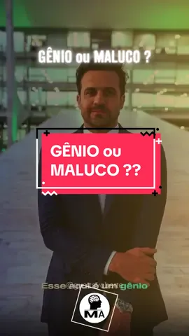 GÊNIO ou MALUCO? Nunca desista dos teus sonhos!!! #mentalidade #foco #genio #meta #riqueza #abundancia #vibracoes #mentalidadeacademy 
