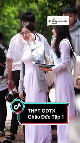 Trả lời @𐙚 𝙏𝙚𝙙𝙙𝙮 𓅰🎀🫧 xinh thiệt em nha cả gái lẫn trai. Mà trường không cho vào nên đứng ở ngoài. Uy tín 10 điểm không có nhưng. THPT GDTX Châu Đức. Kéo cả trường vào Follow a để có tập 2 nhé #thpt #hocsinh #foryou #châuđức #myseftstudio #thcs #huuthinh #2024 