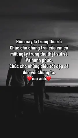Chúc anh trung thu vui vẻ❤️