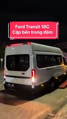 FORD TRANSIT 18C CẬP BẾN #Transit2024 #FordTransit2024 #Transit18C #transit 