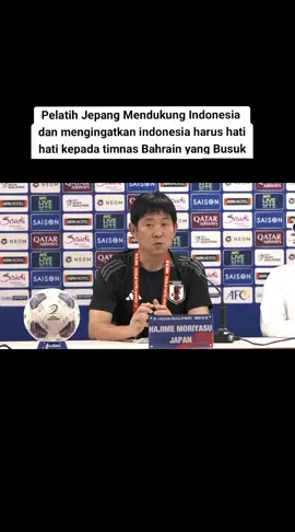 Breaking news Timnas Indonesia🔥🇮🇩 Pelatih timnas jepang, Hajime Moriyasu peringatkan timnas indonesia agar berhati hati kala bersua dengan Bahrain, di Bahrain International Stadium nanti.  #timnasindonesia #shintaeyong #timnasjepang🇯🇵 #lagrandeindonesia  #footballtiktok 