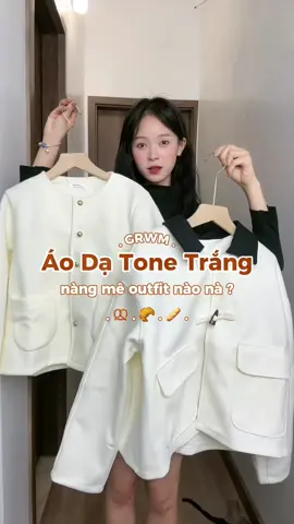 Áo dạ tone trắng nào khiến nàng mê đắm nà😘😍#chambishop #xuhuong #trending #summerhaul #xh #viral #LearnOnTikTok #review #review #thoitrangnu #outfit #outfits #unbox #phoido #capcut #grwn #oufitidea #summervibes #babydoll #dailyoutfit #outfitdate 