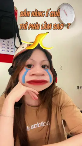 Bán hàng ế quá thì phải làm gì ạ ? 🤣😜#xuhuongtiktok #viralvideotiktok #banhangtiktokshop #banhangonline #mubaohiem #mubaohiemthoitrang #vuinhon #haihuoc