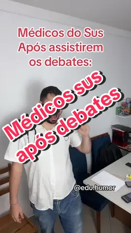 Médicos do sus após assistirem os debates : 😂😂😂