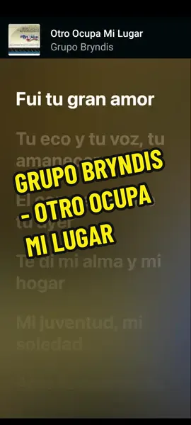 GRUPO BRYNDIS - OTRO OCUPA MI LUGAR  #grupobryndis #otroocupamilugar #viraltiktok #tendencia #parati #foryou #gustosculposos🎵 #viral #letrasdecanciones #fyp 