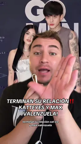 Katteyes y Max Valenzuela🤯 Terminan su relacion 🤷🏻‍♂️ #katteyes #maxvalenzuela #iamferv #supernova #chisme #chismebomba #chismesito #noticias #soyeddynieblas ‼️