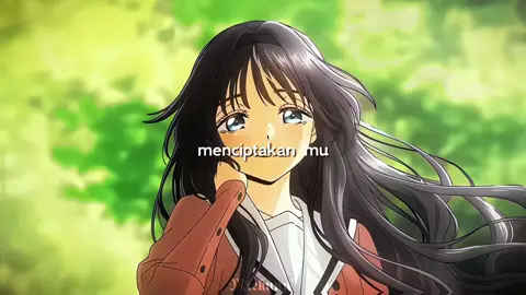 Mahakarya tuhan menciptakanmu 🎧🎶 #song #lyrics #anime #4upage #fyp #branda 