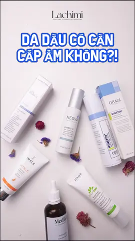 Da dầu thì vẫn phải cấp ẩm như bình thường nha mấy bồ!! 🥰 #Lachimi #LachimiSkincare #LachimiBeauty #skincare #beauty #lamdep #mypham #serum #Medik8 #dadau #fyp #xuhuong 