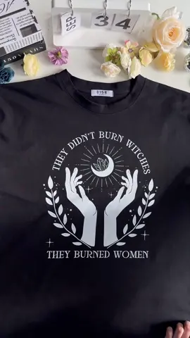 They didn’t burn the witches, they burned women shirt. #witchyvibes #feminist #girlpower #womenrights #theydidntburnwitchestheyburnedwomen #equalrights #womenpower #kamalaharris2024 #kamalaharris #StyleAndPower #wellbehavedwomenrarelymakehistory 