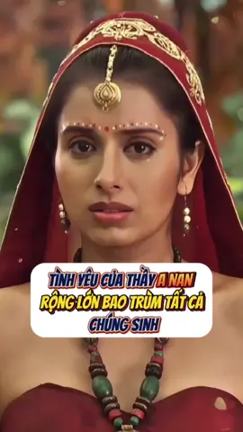 Tình yêu của thầy A nan rộng lớn bao trùm Tất cả chúng sinh #truyenbaphatphap  #phatgiao #phatthichca #cuocdoiducphat #buddha #phatphap #loiphatday