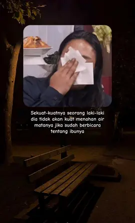 anak laki-laki tidak akan sanggup menahan air matanya jika sudah menyangkut ibunya 😌😌 #qoutes #ibu #sadvibes #foryoupage 