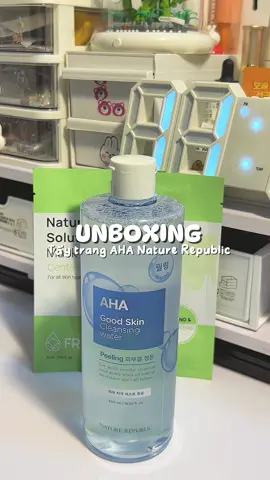 Một em tẩy trang đủ tiêu chí ngon - bổ -zẻ cho các chuỵ em nè🤩 #nuoctaytrangnaturerepublic #nuoctaytrang #naturerepublic #taytrangAHA #unbox #unboxing #xh #xuhuong #foryou #unboxwithTep 