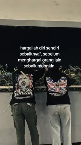 Hormati mereka yang menghargaimu, Hargai mereka yang menghormati, Kita semua hanya tanah yang diberi nyawa, Hilangkan Rasa keangkuhan didalam diri masing
