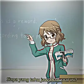 tetap lah angkat tangan walapun ga tau jawapannya #animeedit #anime #kiniromosaic #karen #fypシ゚ 