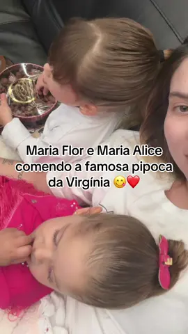 Marias e sua pipoca famosa de chocolate 😋 #mariaalice #mariaflor #virginia #marias #mariasbaby #virginiafonceca #fyyy #pipocadoce 
