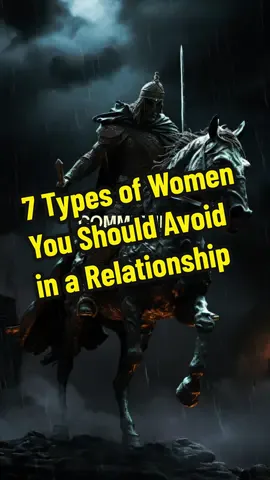 7 Types of Women You Should Avoid in a Relationship. #moveinsilence #MoveForward #Nevergiveup #lifecoach #SelfImprovement #Friends #Foryou #fyp #quotes #mindset #Mindsetstories #motivation #inspirationalstories #Relationship #women 