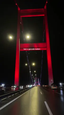 ben o gecede kaldım))