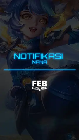 Notif Nana #notification #notif #febringtone #nana #mobilelegends #notifwhatsapp #ringtone #apakahkamuinginbertemandengannana 