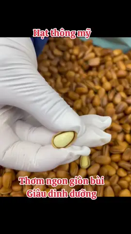 Hạt thông mỹ thơm ngon #hatthongmy #food #doanvat #ancungtiktok😍 