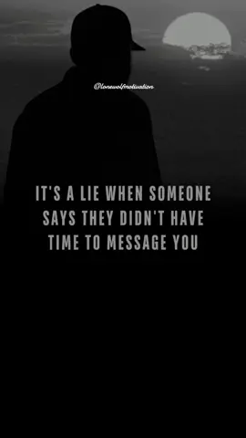 When they didn't have time to message you. . . . #LifeAdvice #lifelessons #lonewolfmotivation #motivationalquotes #motivation #positivity #SelfImprovement #personaldevelopment #inspiration  #CapCut #fypviralシ 