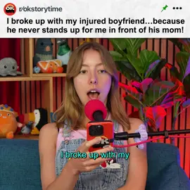 I broke up with my injured boyfriend... because he never stands up for me in front of his mom! #reddit #redditstories #redditreadings #reddit_tiktok 
