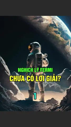 Nghịch lý Fermi và câu hỏi về nền văn minh ngoài hành tinh (phần 1/3) #kienthucthuvi #kienthuc #khampha #khoahoc #blvsocolive #socolive 