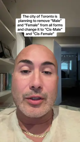 The city of Toronto is planning to remove “Male” and “Female” from all forms and change it to “Cis-Male” and “Cis-Female”. Apparently the issue is so alarming that it was stated on the call: “These changes need to be made in an emergency basis.” #t#torontoc#canada
