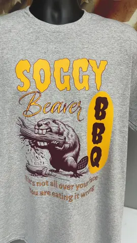 Soggy beaver BBQ T Shirt. #tshirtshop #appareldesign #funnyshirt #soggybeaver 