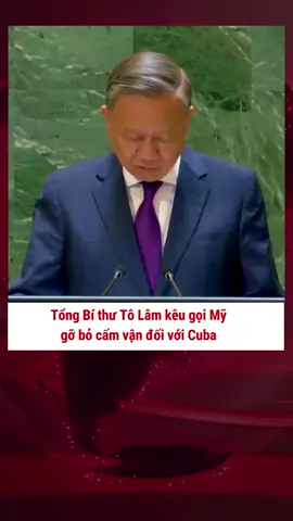 Tổng Bí thư Tô Lâm kêu gọi Mỹ gỡ bỏ cấm vận đối với Cuba #tintuc #tinnong #chinhtri #vietnam #cuba #plxhvn #phapluatxahoi #tolam
