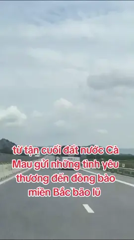 từ tận cuối cùng của đất nước Cà Mau gửi tấm lòng đến bà con vùng lũ miền Bắc 